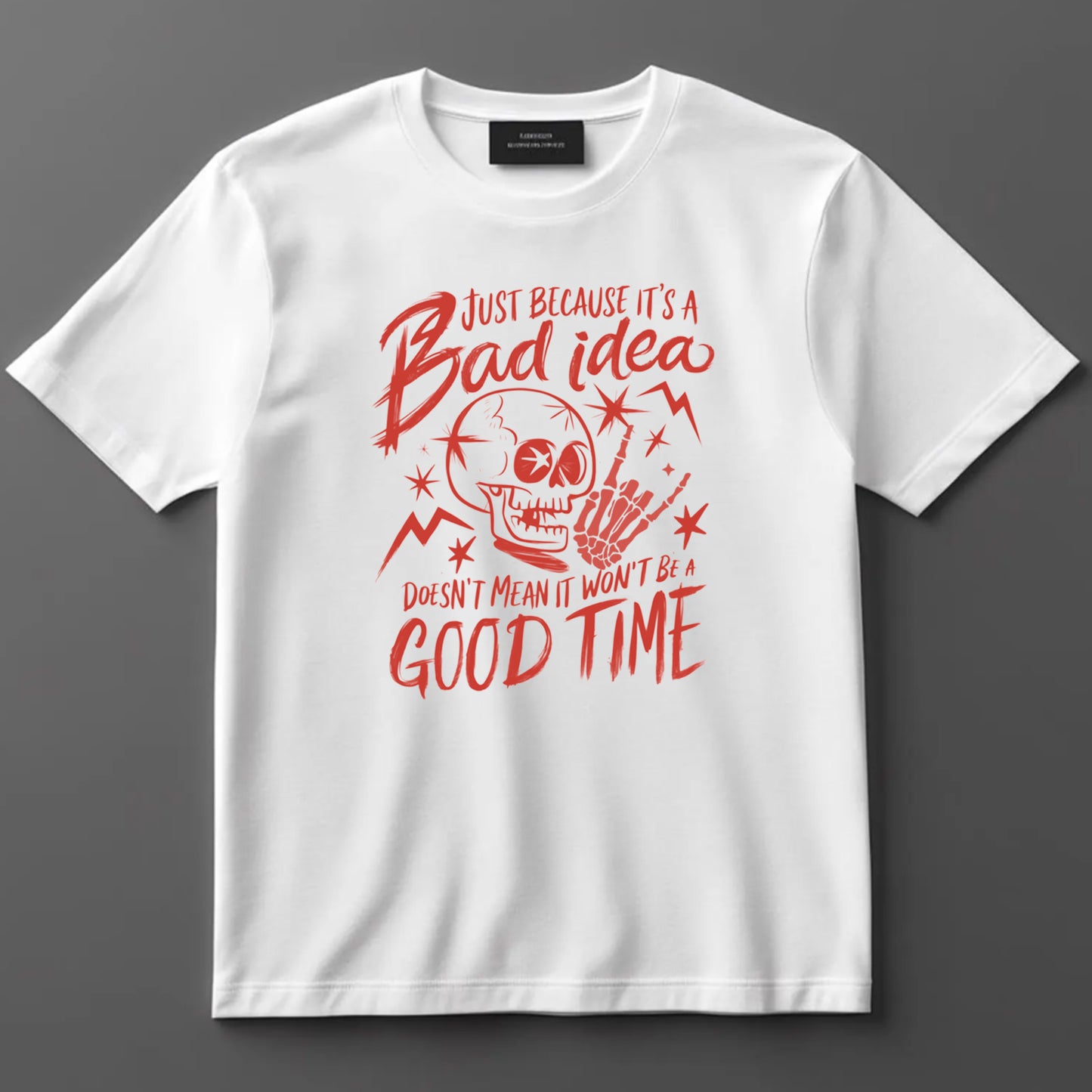 Funny DTF Transfer Iron On Heat Transfer - Ready to Press, Bad Idea Good Time DTF Transfer 10022