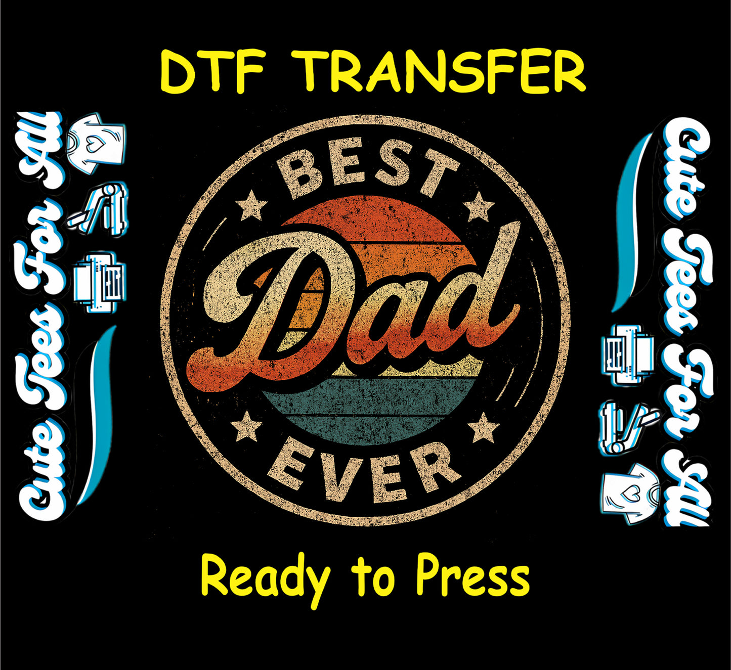Retro sunset Best Dad Ever DTF transfer with vintage circle and bold lettering.