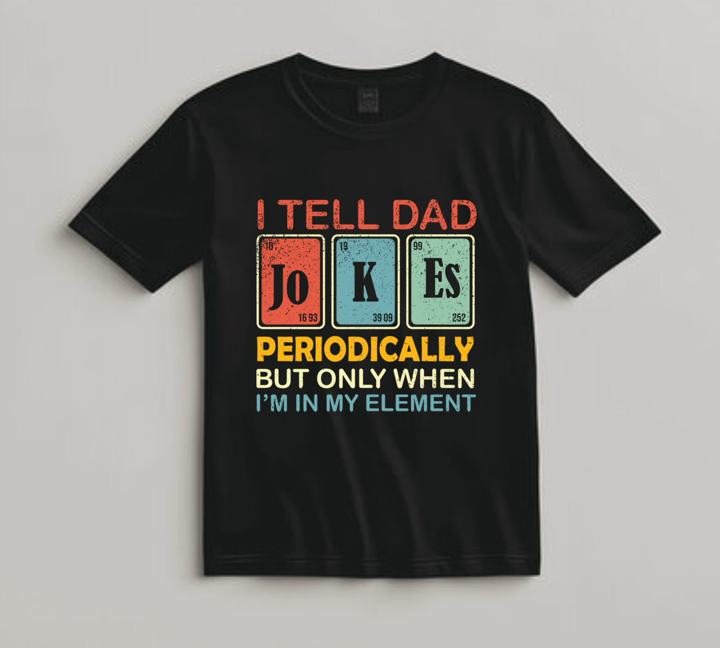 Dad DTF Transfer Iron On Heat Transfer - Ready to Press, I Tell Dad Jokes Periodically DTF Transfer 10139