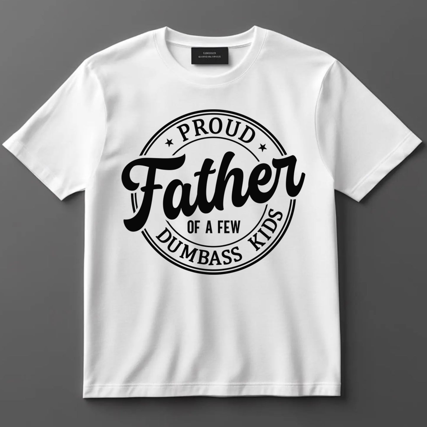 Dad DTF Transfer Iron On Heat Transfer - Ready to Press, Proud Father of Dumba** Kids DTF Transfer 10161