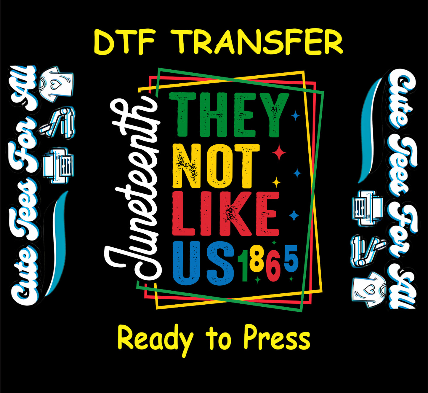 Juneteenth DTF transfer with "1865” in red, yellow, green, and blue on black background.