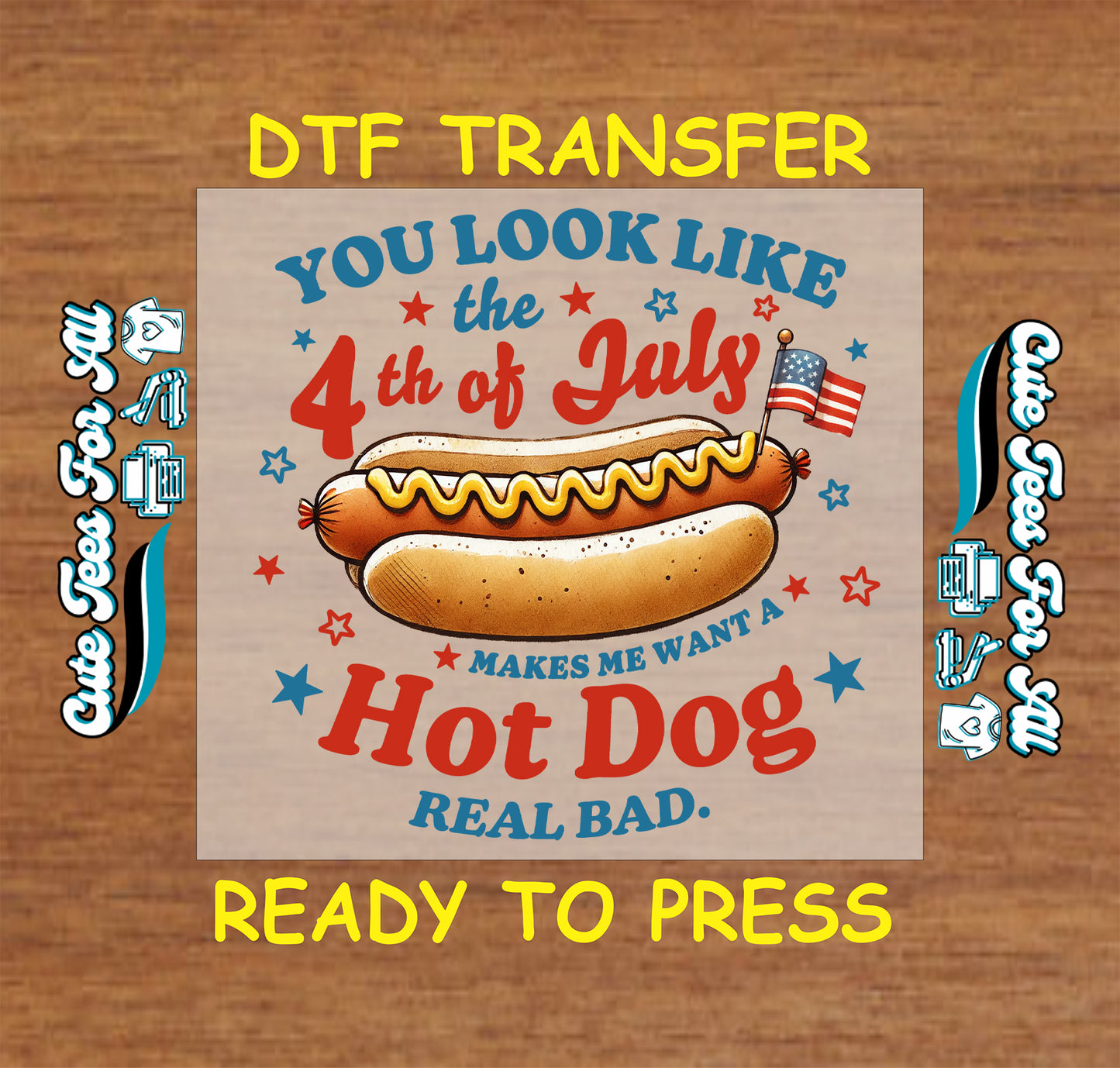 DTF transfer with hot dog and funny patriotic 4th of July quote in red and blue.
