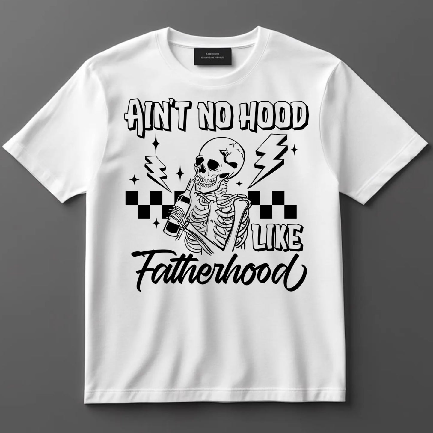 Dad DTF Transfer Iron On Heat Transfer - Ready to Press, Ain’t No Hood Like Fatherhood DTF Transfer 10185