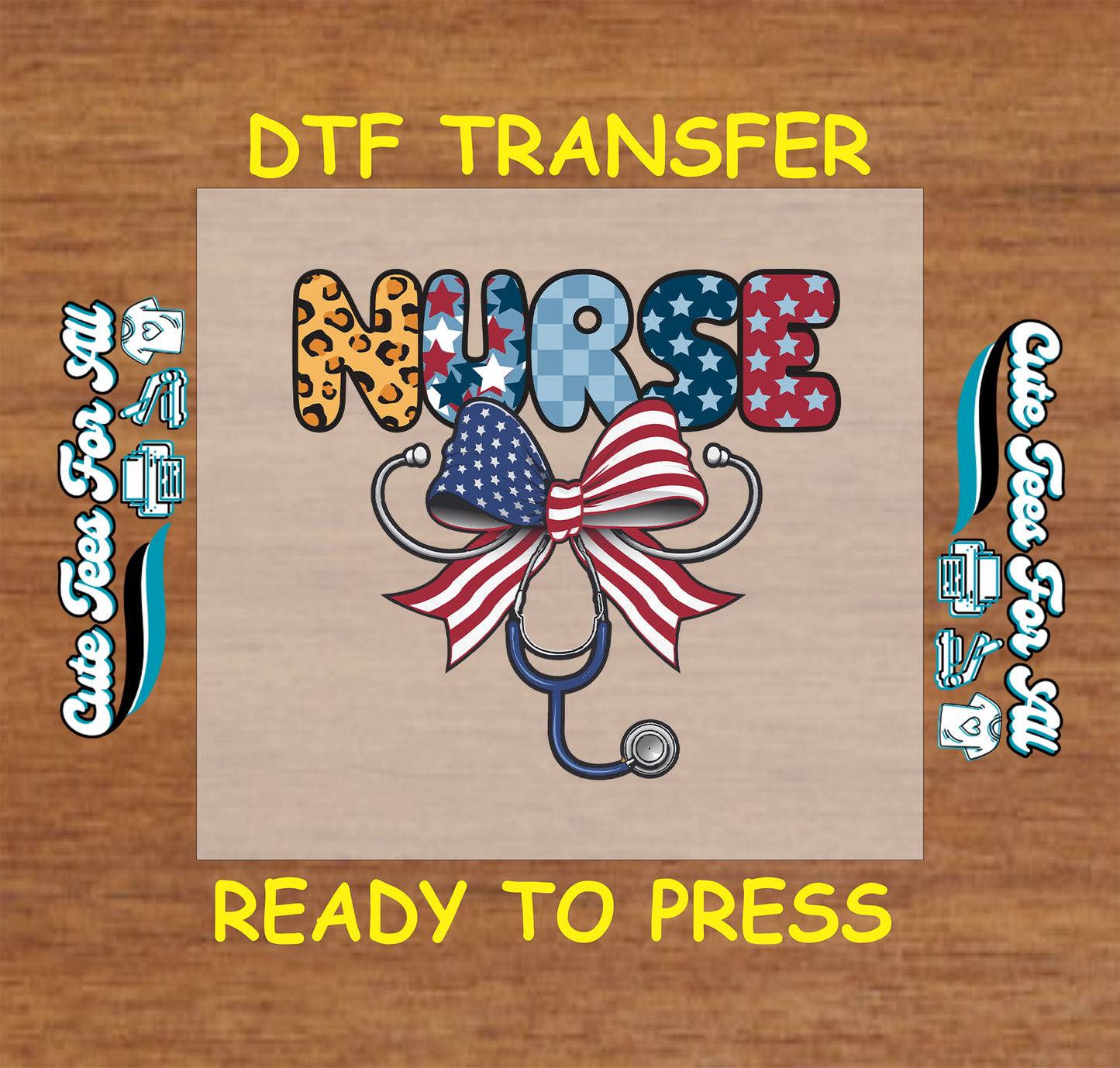 DTF transfer with the word “NURSE” in patriotic patterns, USA bow, and stethoscope.