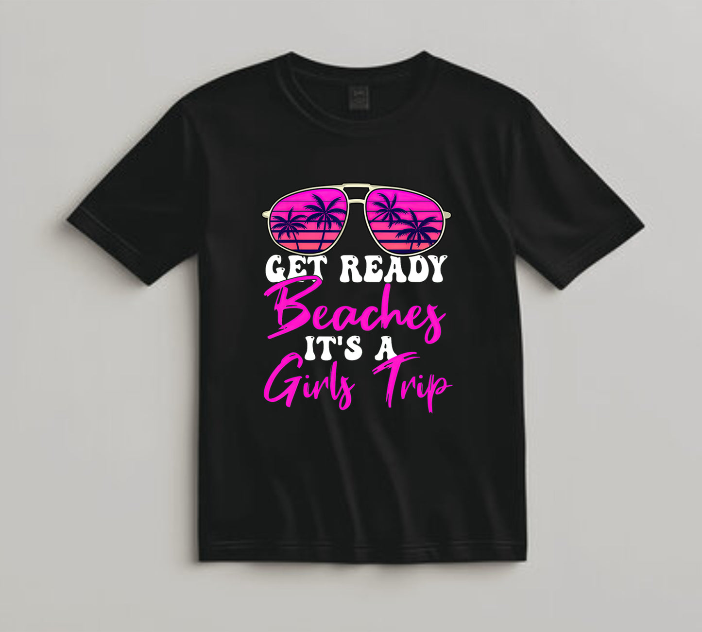 Girls Trip DTF Transfer Iron On Heat Transfer - Ready to Press, Get Ready Beaches It’s a Girls Trip DTF Transfer 10281