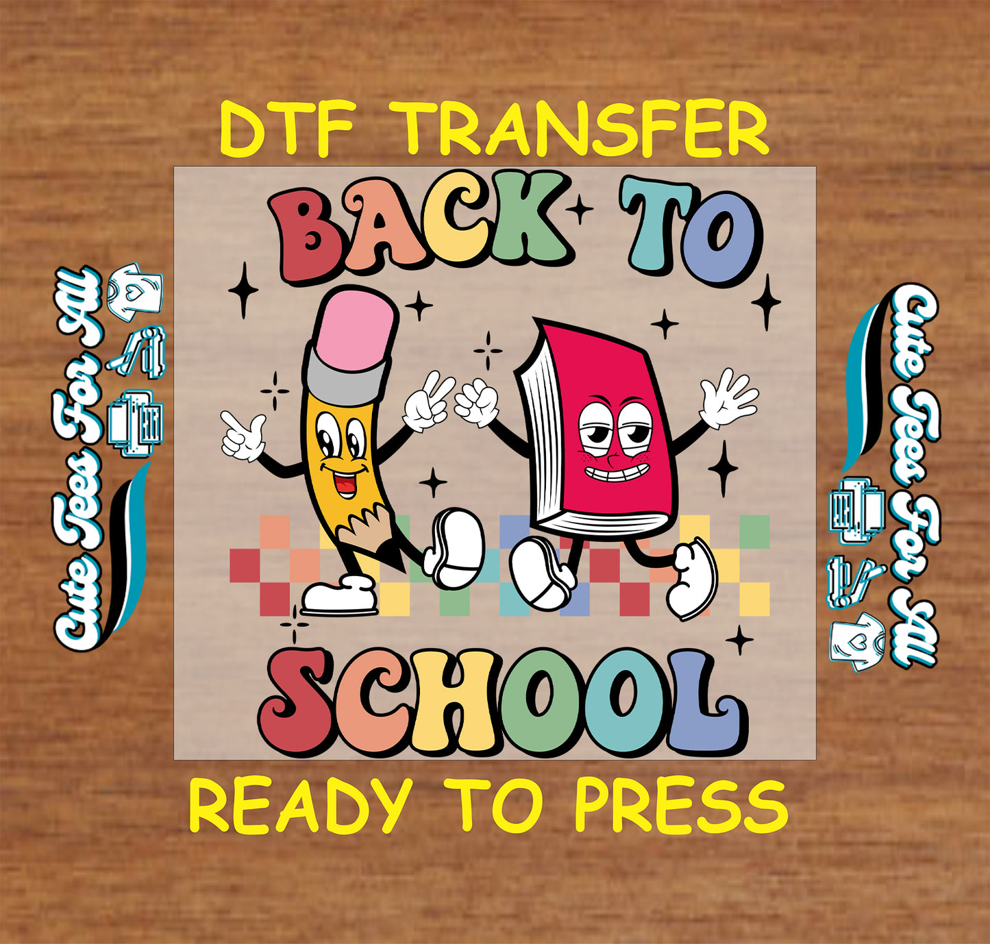 Back to School DTF transfer with dancing pencil and book, colorful block letters and background.