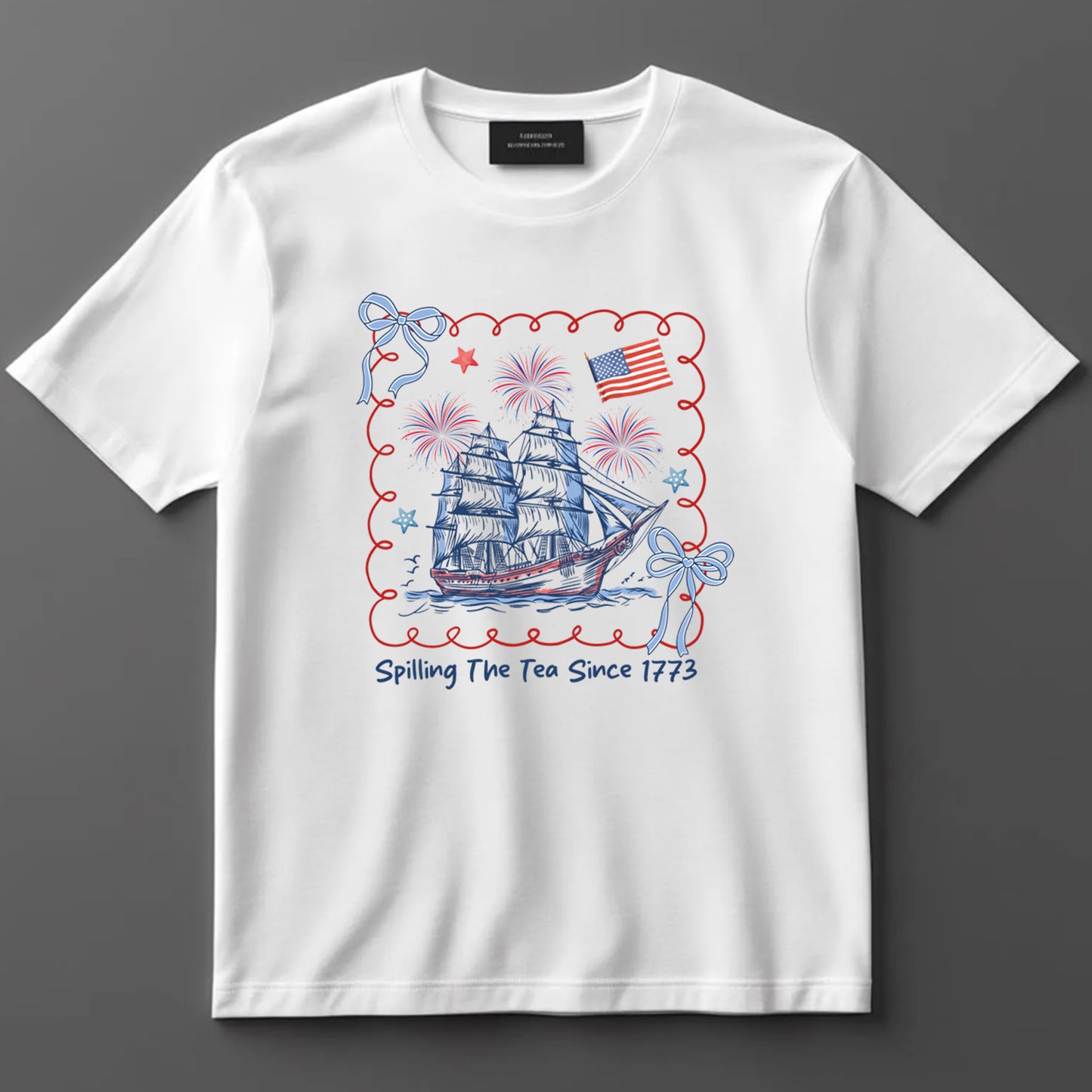 4th Of July DTF Transfer Iron On Heat Transfer - Ready to Press, Spilling the Tea Since 1773 DTF Transfer 10337
