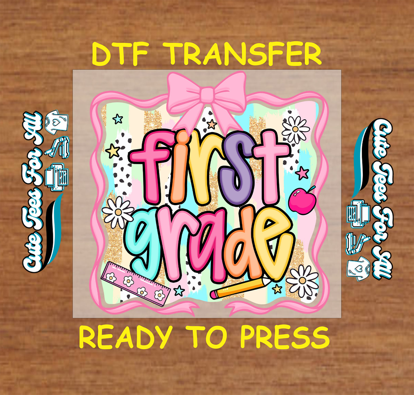 First grade DTF transfer with pastel background, pink bow, daisies, ruler, pencil, and apple.