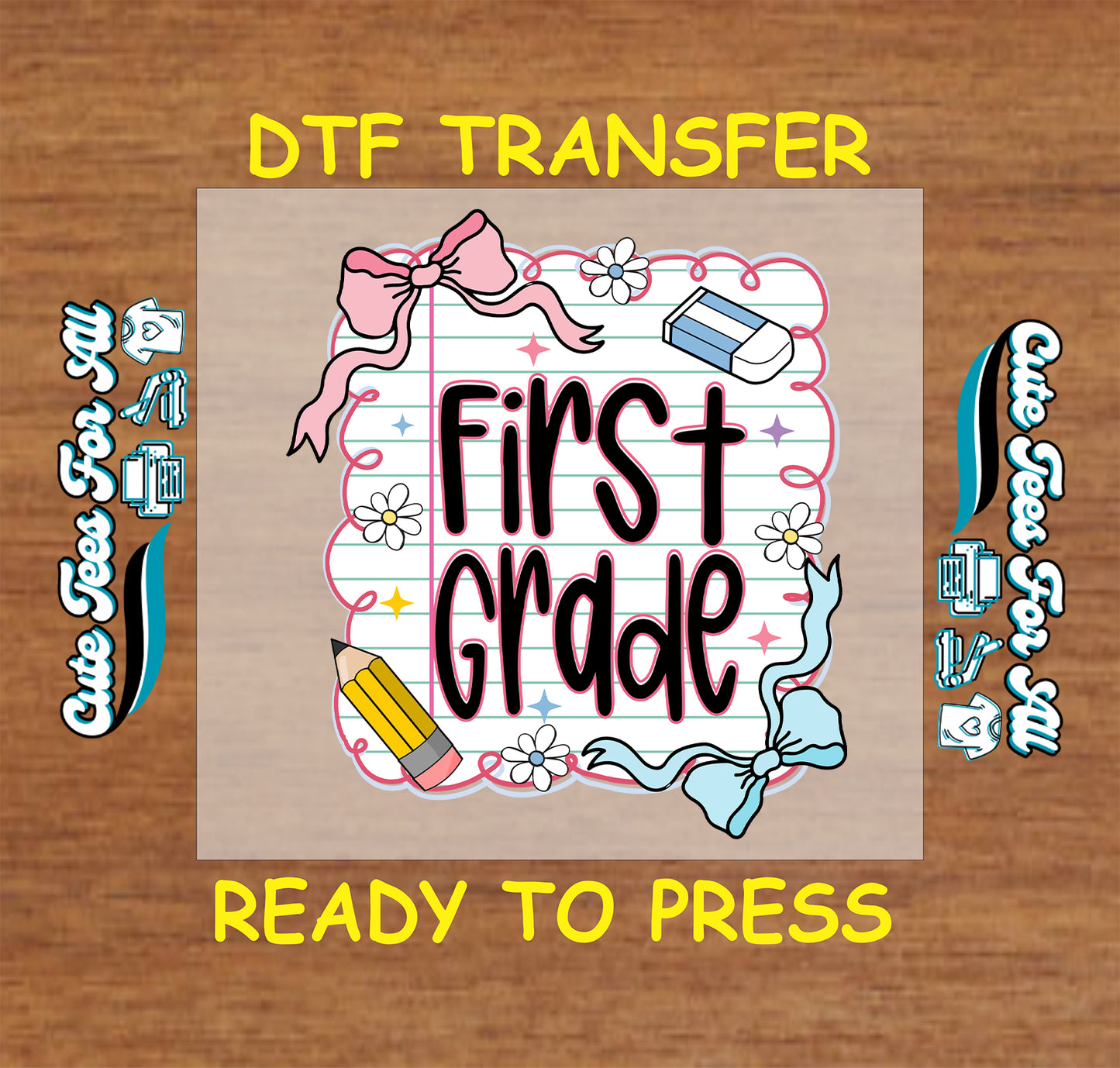 First Grade DTF transfer with notebook paper, pencil, eraser, and ribbons.