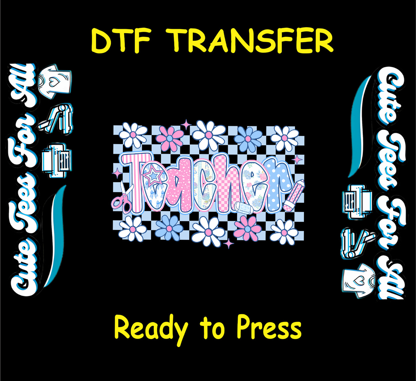ready to press dtf with playful teacher text, pastel daisy flowers, and black checkered background