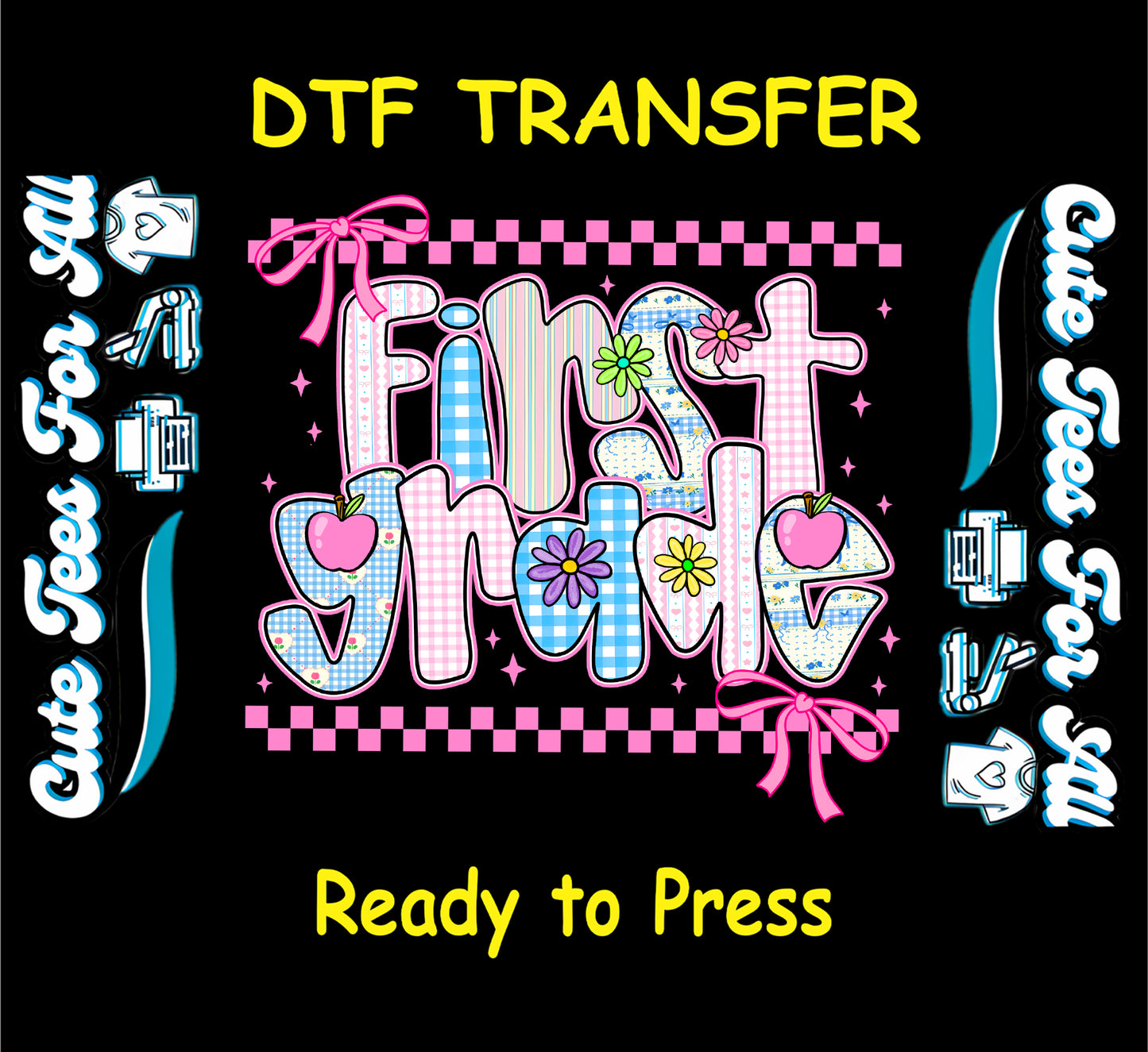 First grade ready to press dtf transfer with pastel checkered letters, apples, bows, and flowers