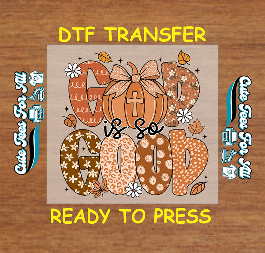 God is so good dtf transfer with fall pumpkin, bow, florals, and autumn lettering ready to press