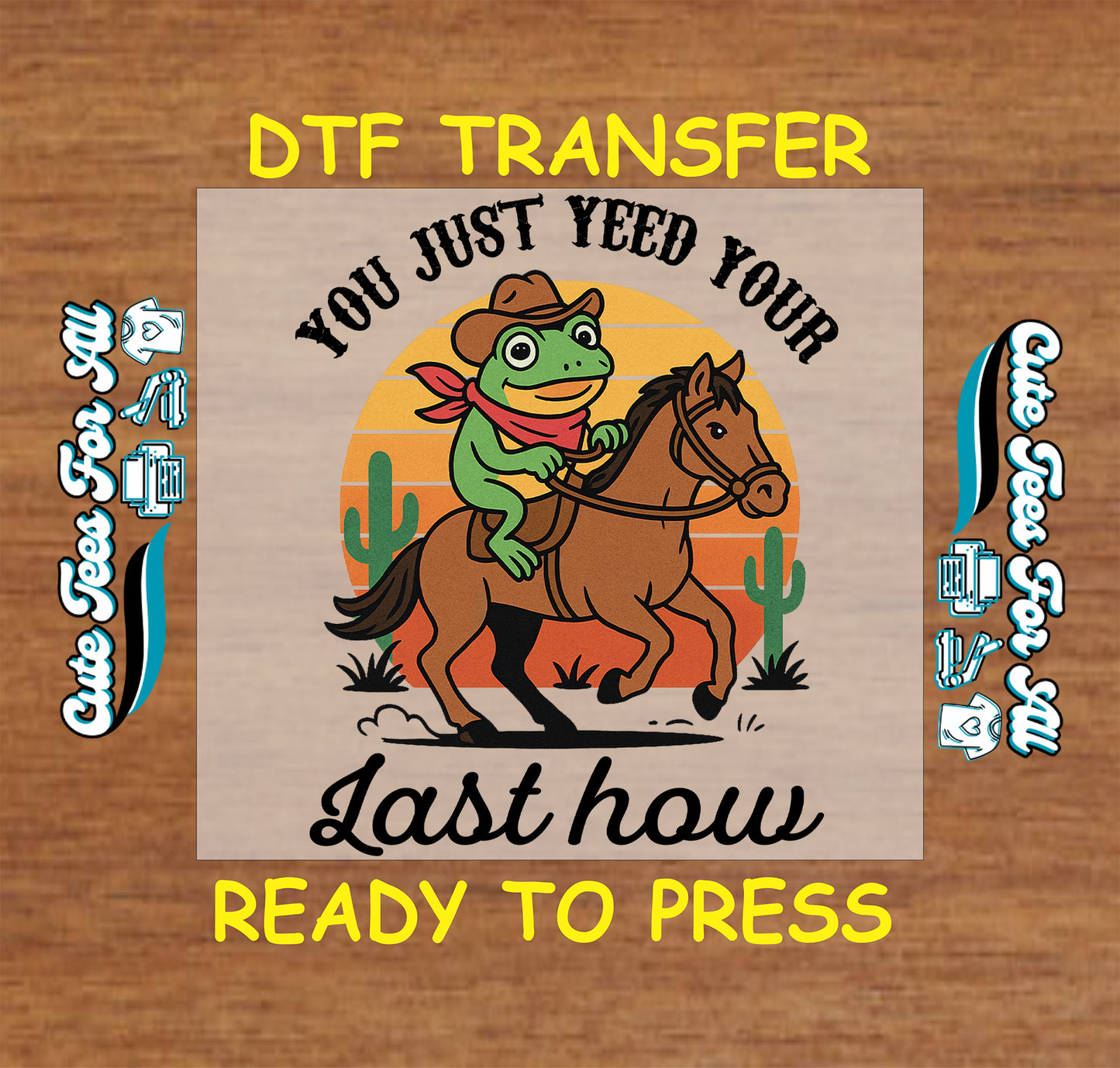 ready to press dtf with cowboy frog on horse, western sunset background, funny yeehaw quote