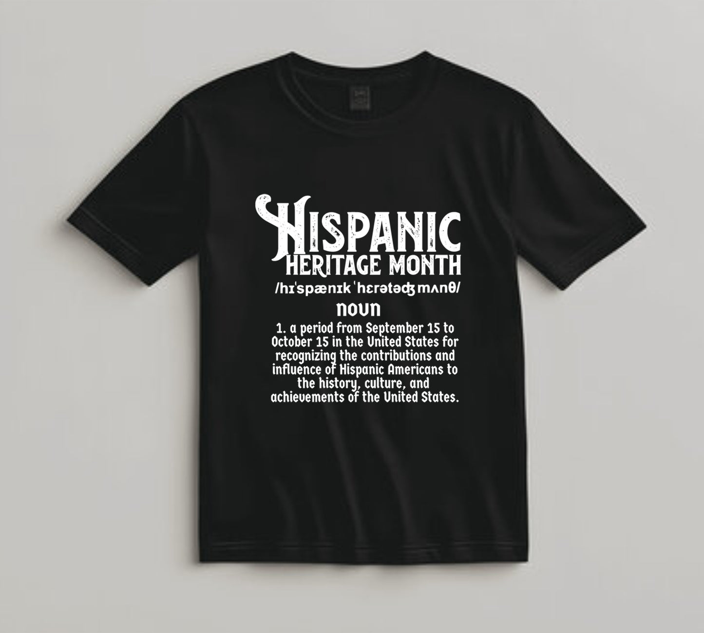 Hispanic Heritage Month Definition Text DTF Transfer – Ready to Press Iron On Heat Transfer for DIY Shirts 11253