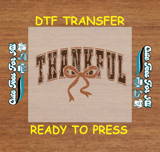 Thanksgiving brown distressed Thankful text with bow ready to press dtf transfer for DIY shirts