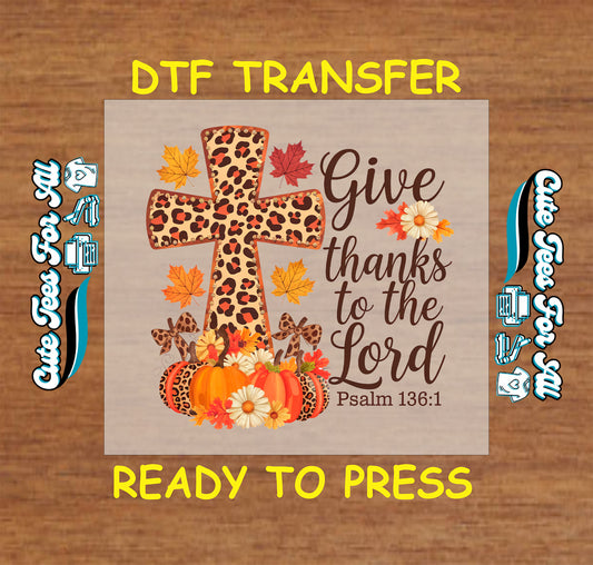 Leopard cross with pumpkins and Give Thanks to the Lord Psalm 136:1 Thanksgiving ready to press dtf transfer for DIY shirts.