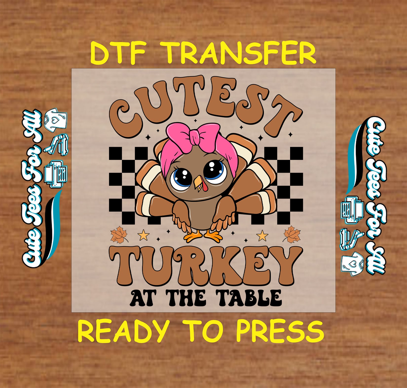 Cutest Turkey at the Table text with pink bow cartoon turkey Thanksgiving ready to press dtf transfer for DIY shirts.