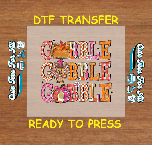 Triple Gobble text with pie, turkey, and pumpkin bow Thanksgiving ready to press dtf transfer for DIY shirts.