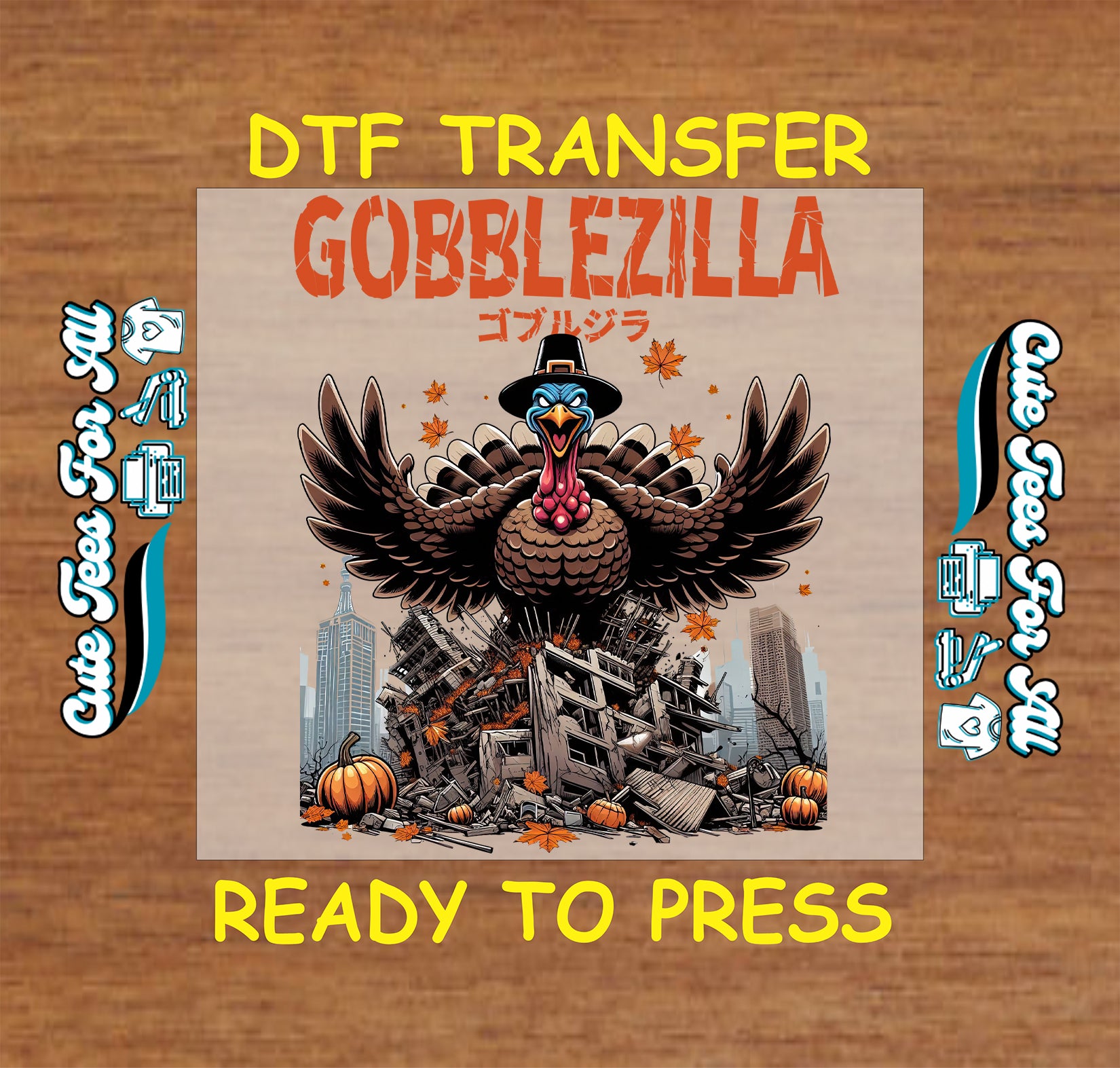Gobblezilla giant turkey destroying city Thanksgiving ready to press dtf transfer for DIY shirts.