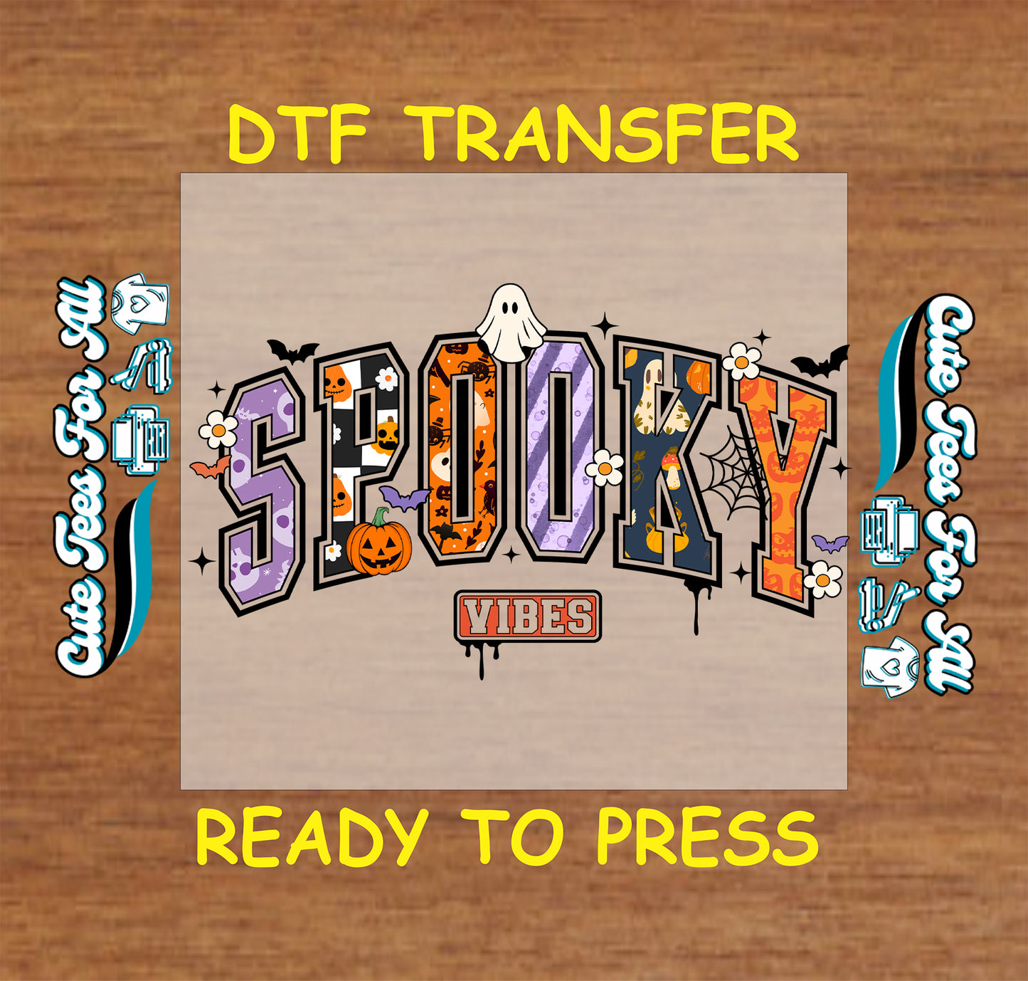 Spooky Vibes Halloween ready to press dtf transfer with ghost, pumpkins, bats, spider webs, and flowers for DIY shirts.