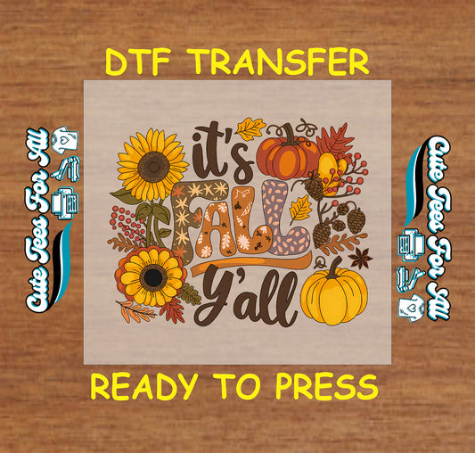Fall it’s fall y’all pumpkin and sunflower ready to press DTF transfer for DIY shirts