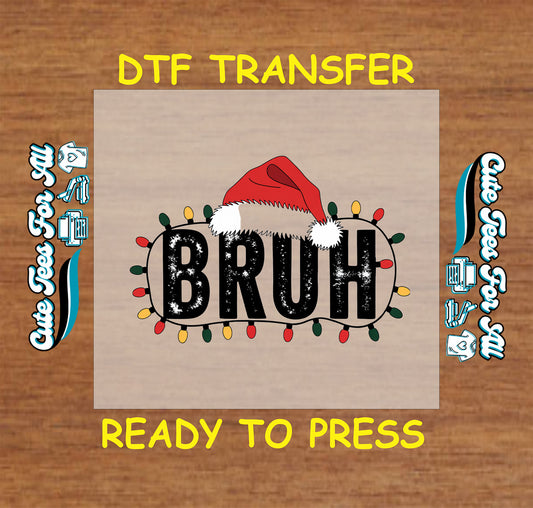 Christmas DTF transfer with BRUH text, Santa hat, and holiday lights, ready to press heat transfer for DIY shirts.