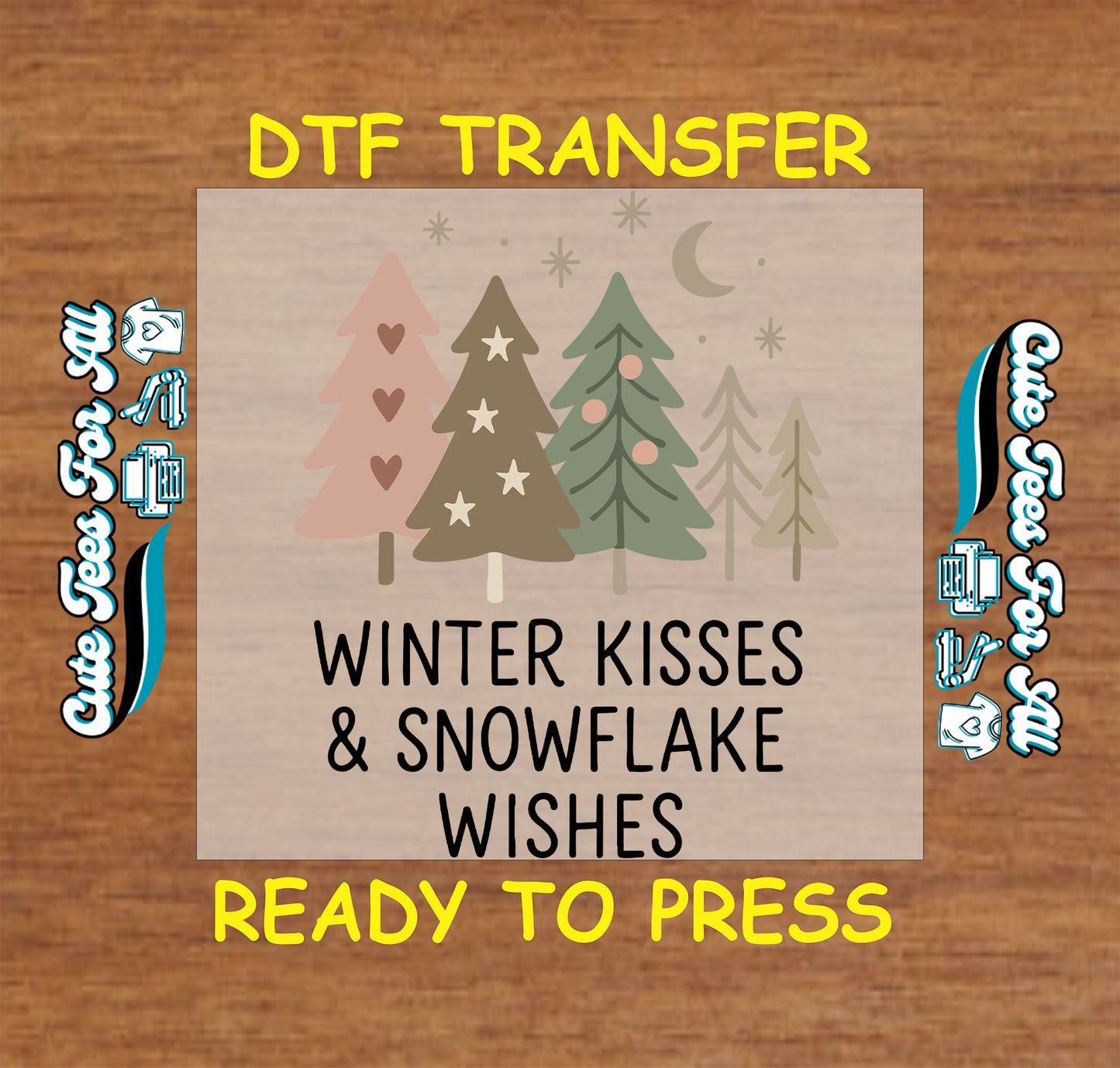 Winter kisses & snowflake wishes ready to press dtf transfer with Christmas trees and snowflakes