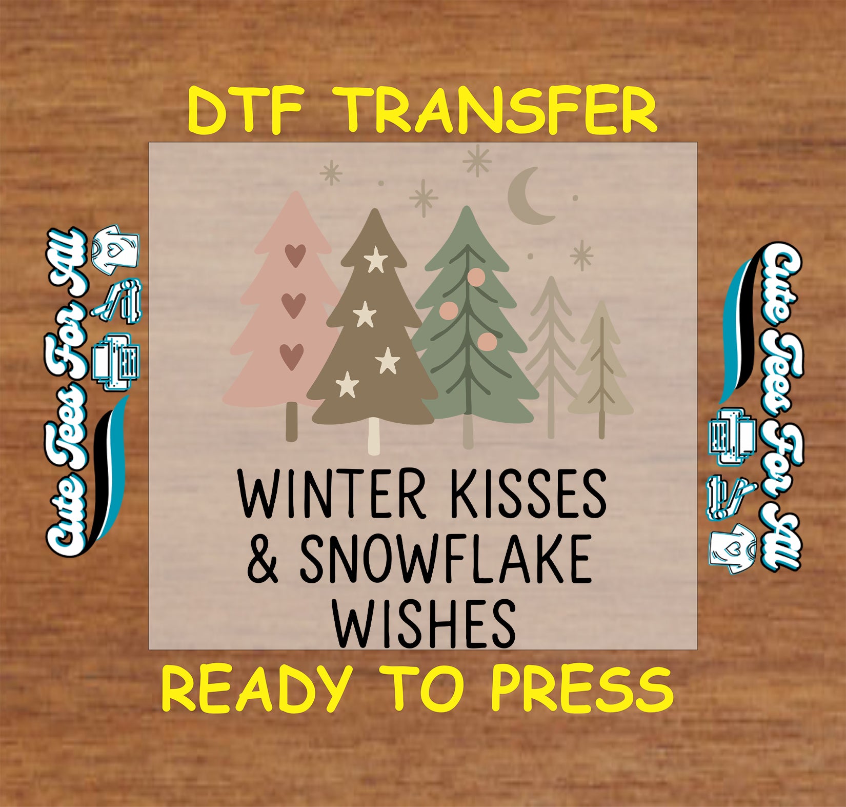 Winter kisses & snowflake wishes ready to press dtf transfer with Christmas trees and snowflakes