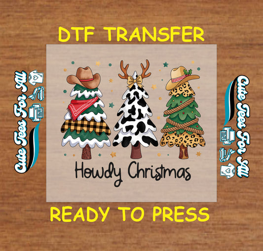 Christmas DTF transfer with three Western cowboy-themed Christmas trees and phrase Howdy Christmas, ready to press dtf heat transfer for diy shirts