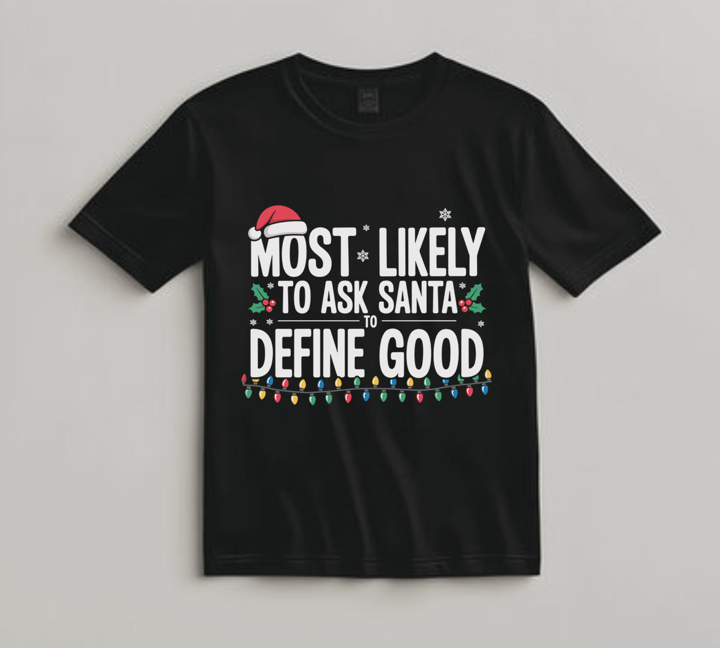 Christmas DTF Transfer – Ask Santa Define Good Funny Holiday Quote Ready to Press Iron On Heat Transfer for DIY Shirts 11611