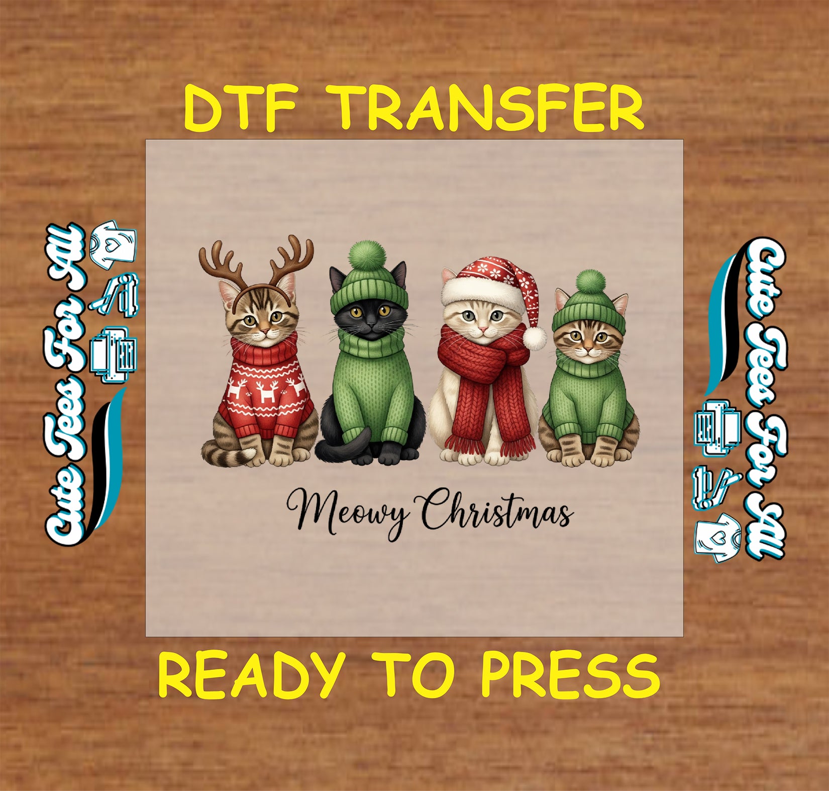 Christmas ready to press DTF transfer with four festive cats wearing sweaters, hats, antlers, and scarf with text "Meowy Christmas."