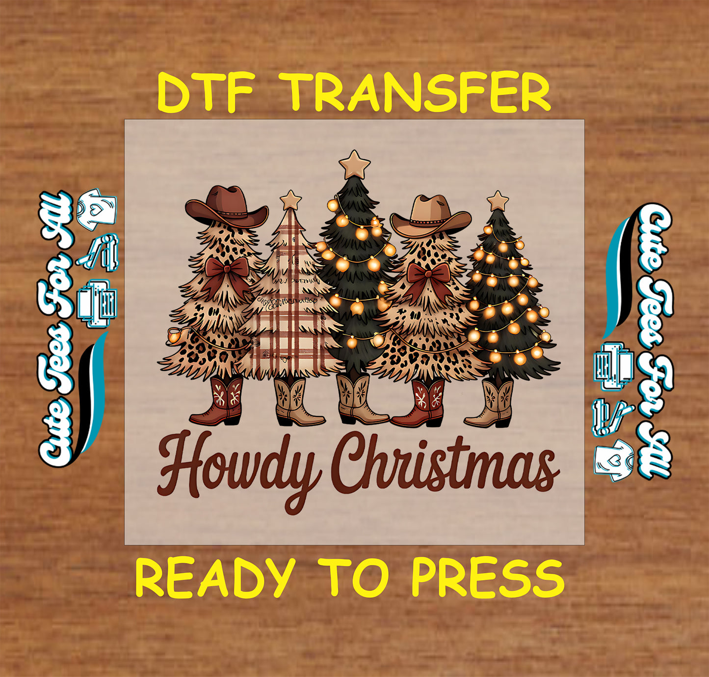 Christmas DTF transfer with Howdy Christmas text, cowboy boots, hats, and decorated Christmas trees.