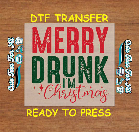 Merry Drunk I’m Christmas funny red and green lettering ready to press dtf iron on heat transfer for DIY shirts