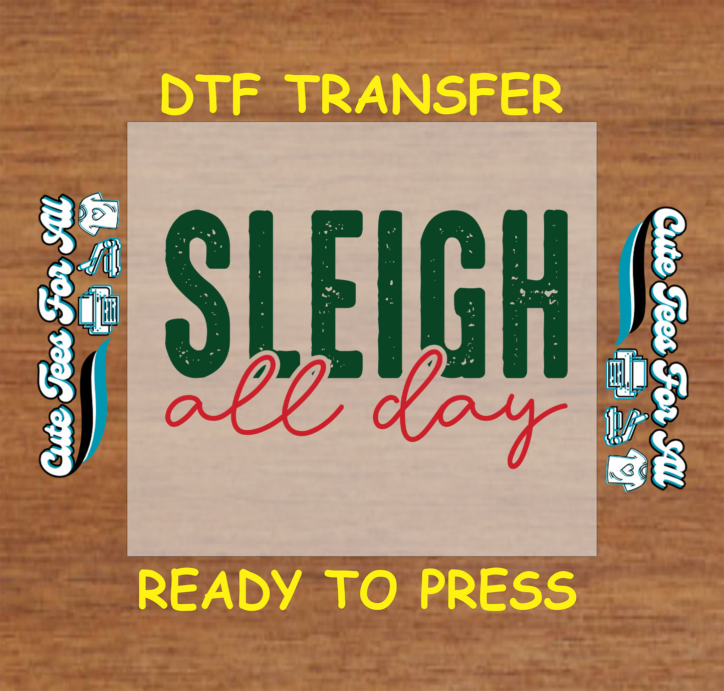 Sleigh All Day Christmas text in green and red ready to press dtf iron on heat transfer for DIY shirts