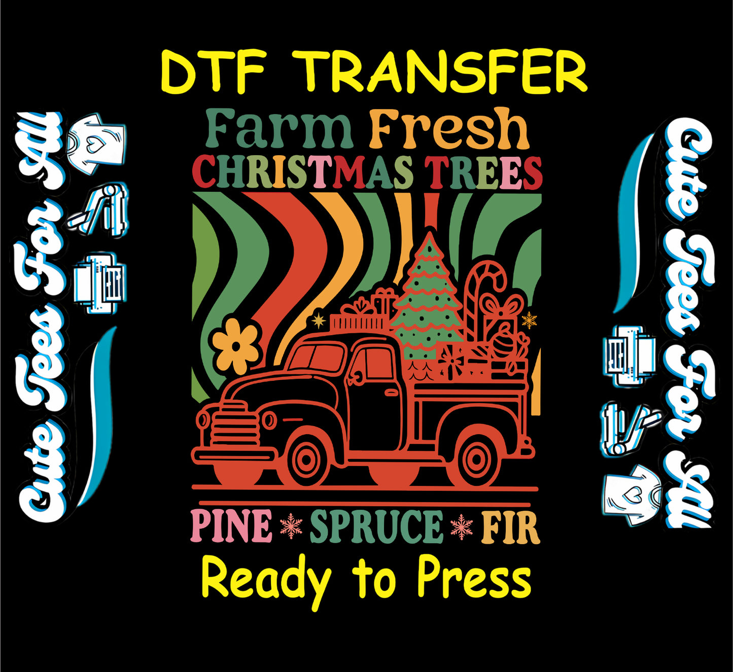Farm Fresh Christmas Trees retro truck ready to press DTF transfer with pine spruce fir text and groovy holiday background
