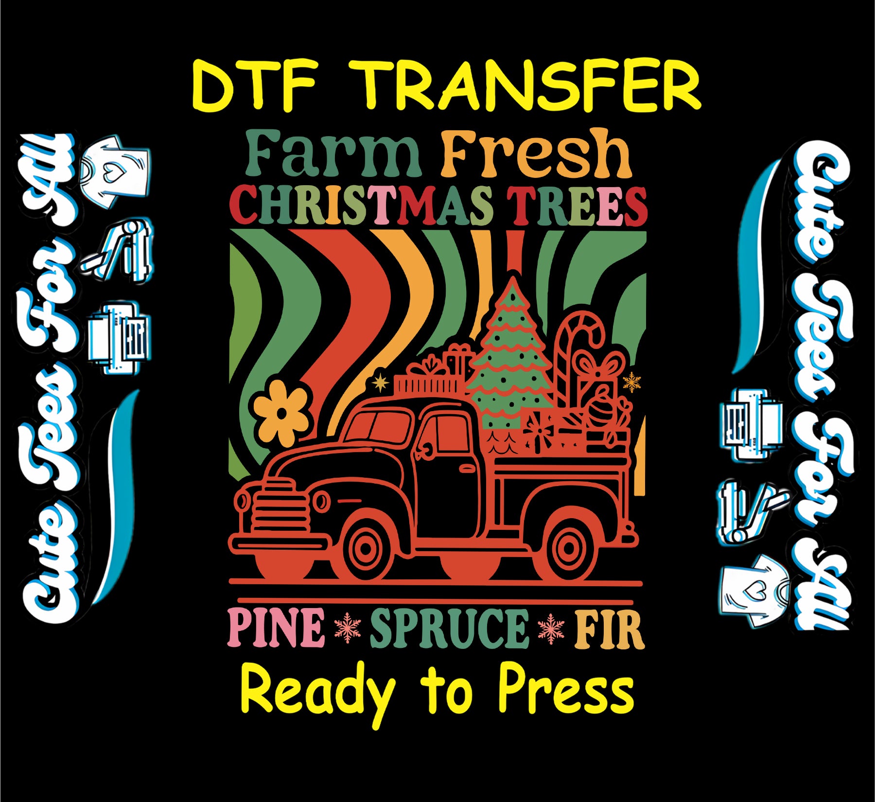 Farm Fresh Christmas Trees retro truck ready to press DTF transfer with pine spruce fir text and groovy holiday background