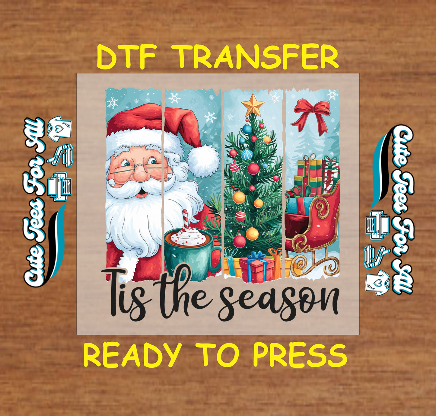 Tis the Season Christmas ready to press DTF transfer with Santa, tree, cocoa mug, sleigh, and gifts