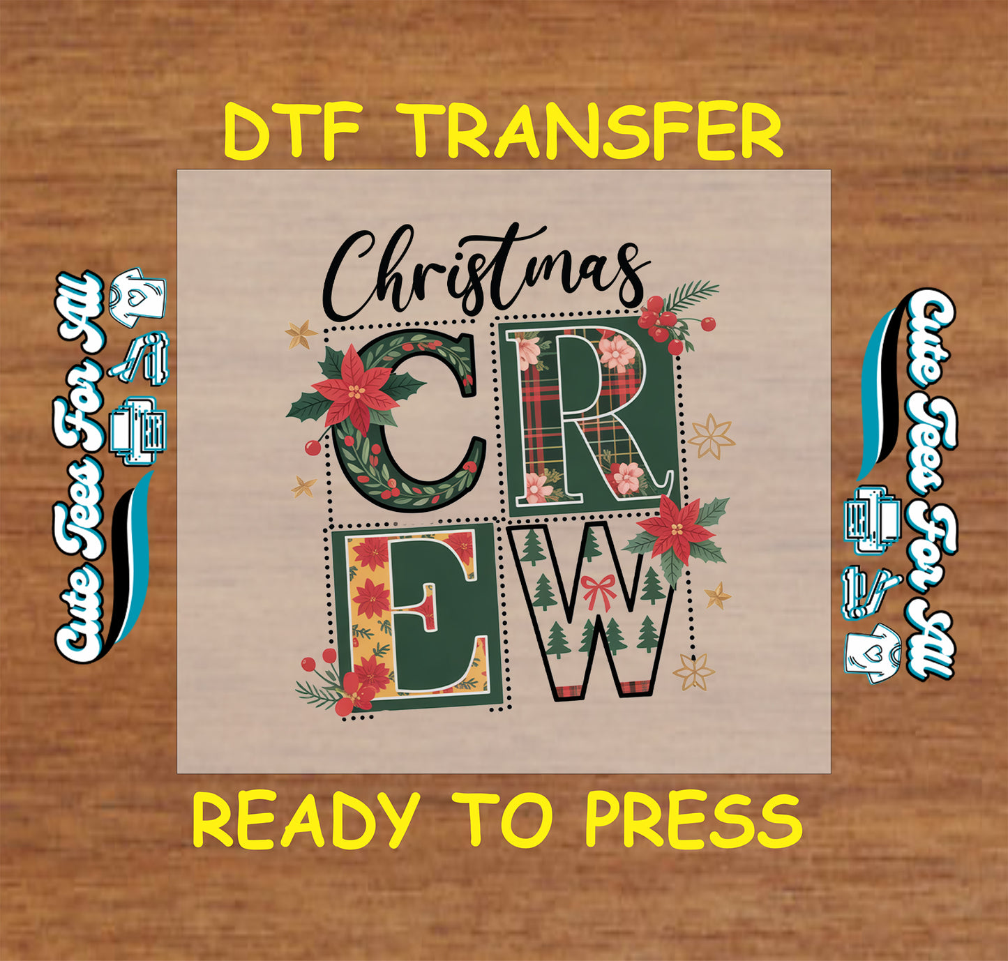 Christmas Crew ready to press DTF transfer with plaid floral letters and poinsettias