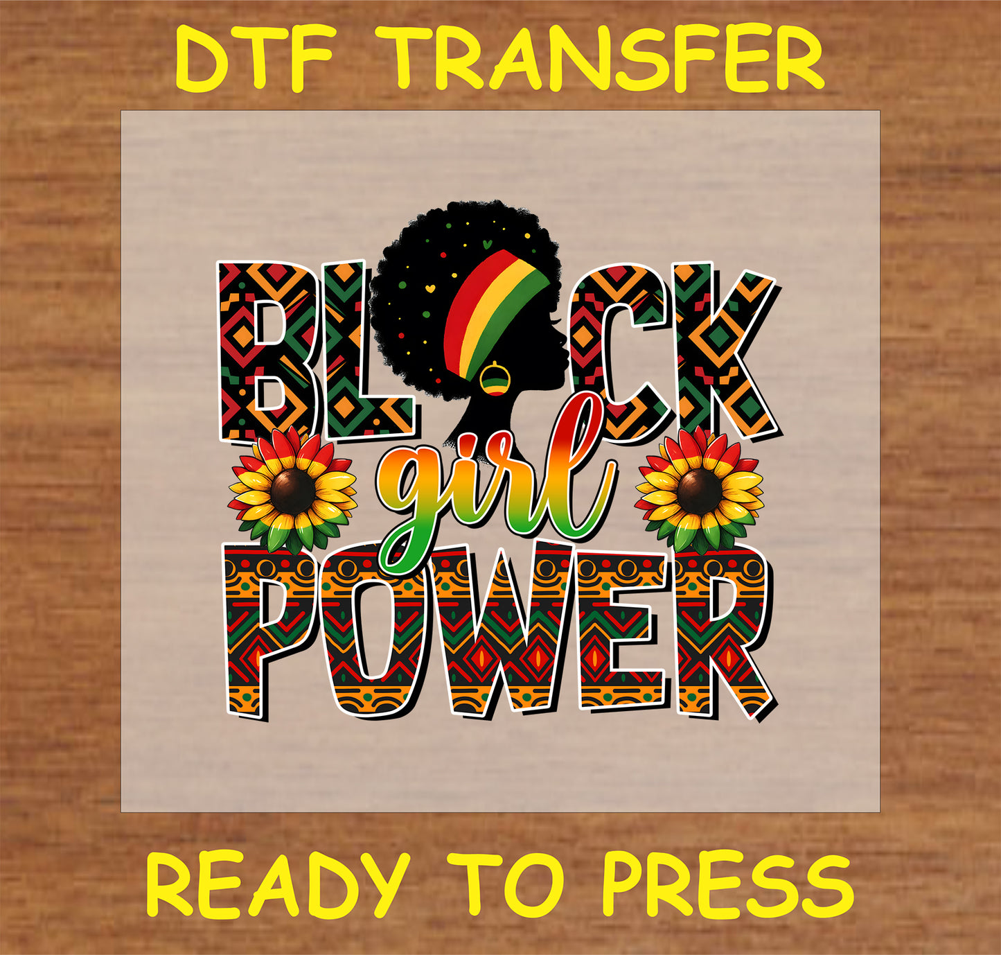 "Black Girl Power DTF transfer with Afrocentric colors, patterns, and a strong female silhouette"