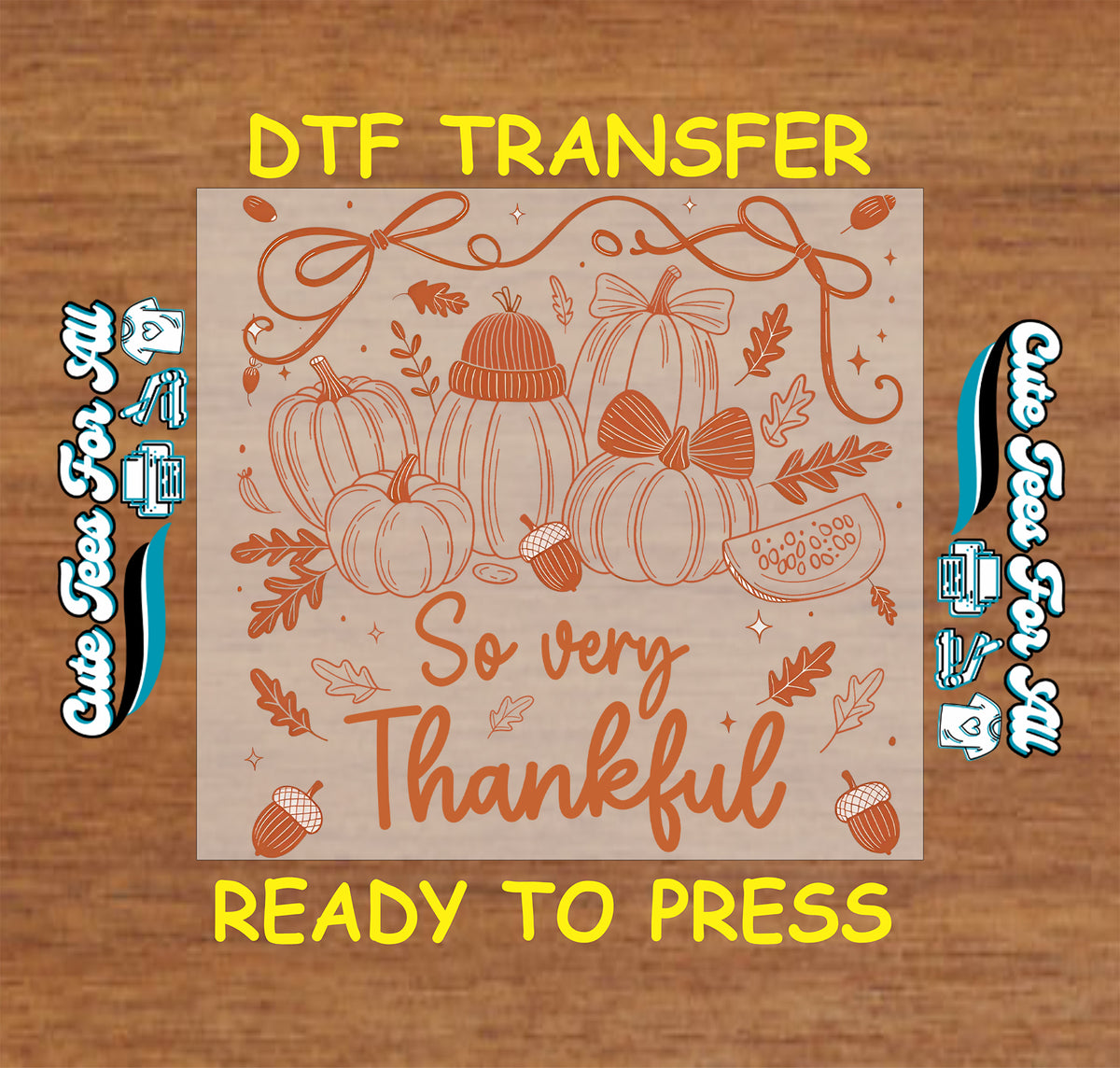 Fall Thanksgiving So Very Thankful Pumpkin Bow DTF Transfer - Ready to Press dtf mock up