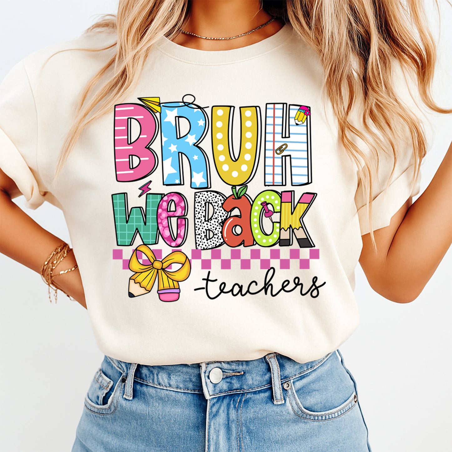 Woman wearing Bruh We Back Teachers school graphic shirt ready to press dtf heat transfer design for back to school