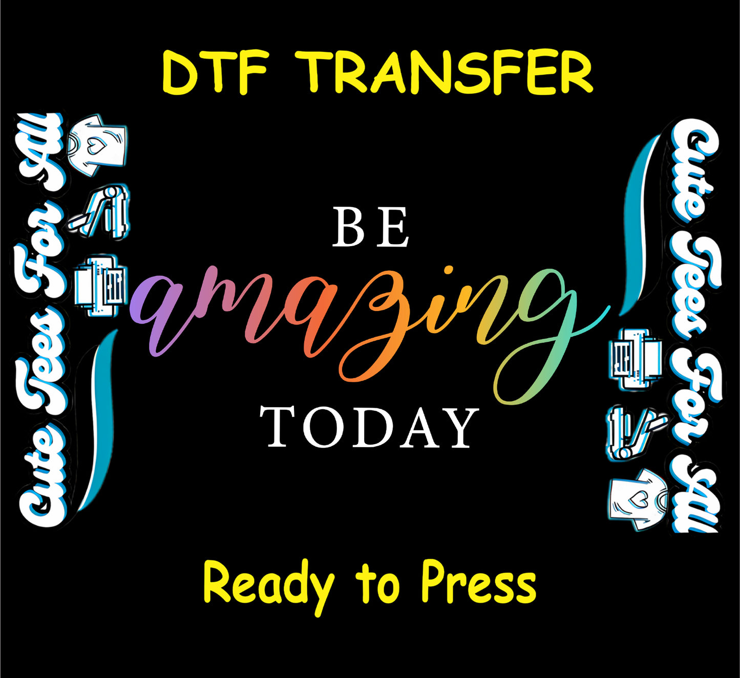 Rainbow typography artwork ready to press dtf with Be Amazing Today quote text, white accent lettering, and positive inspirational style for DIY shirts.