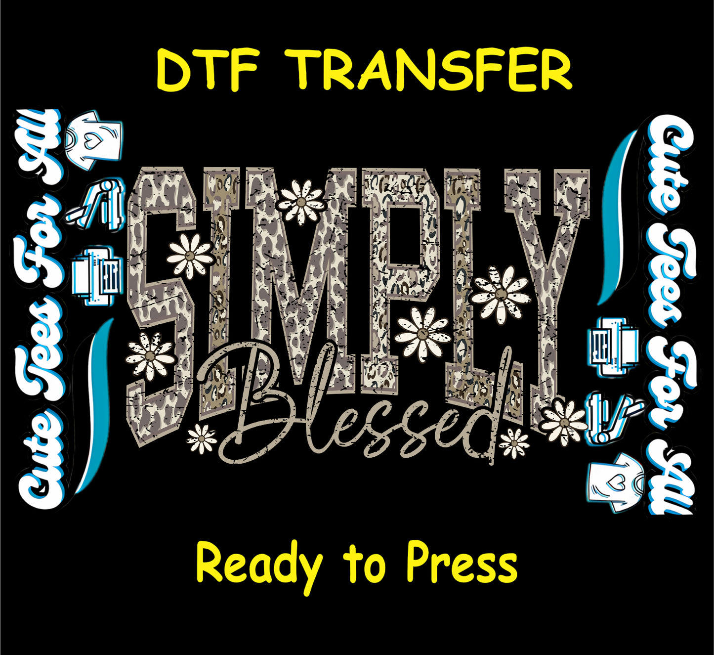 Faith inspired ready to press dtf artwork with varsity Simply text, Blessed script lettering, daisies, and neutral leopard-style texture.
