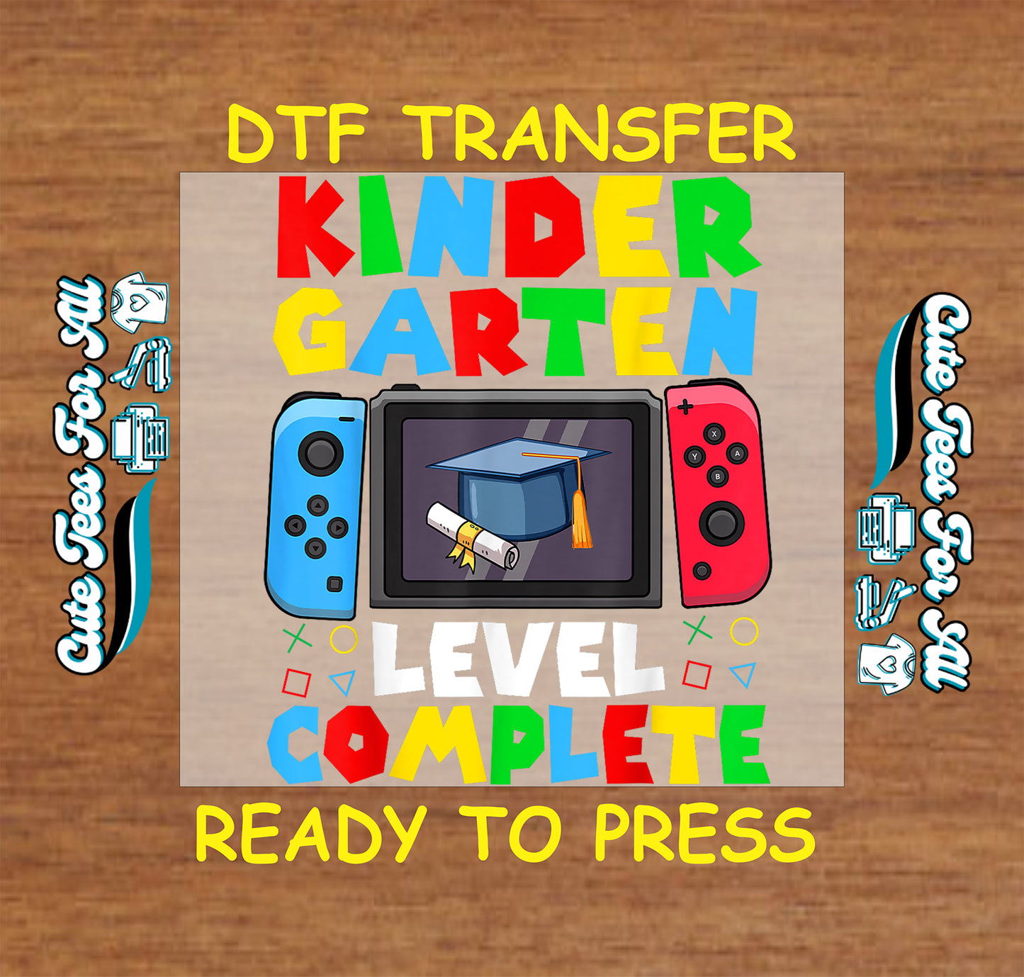 DTF artwork with Kindergarten Level Complete text, handheld gaming console graphic, graduation cap, diploma, and bright gaming icons.
