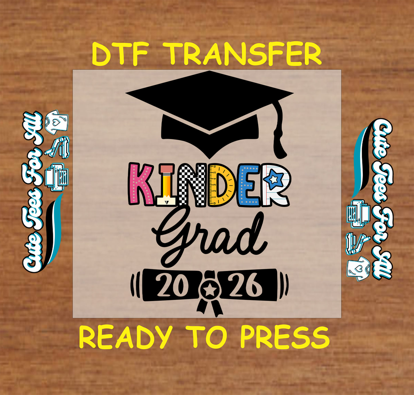 Kinder Grad 2026 ready to press dtf artwork with black graduation cap, colorful kindergarten letters, and graduation year graphic.