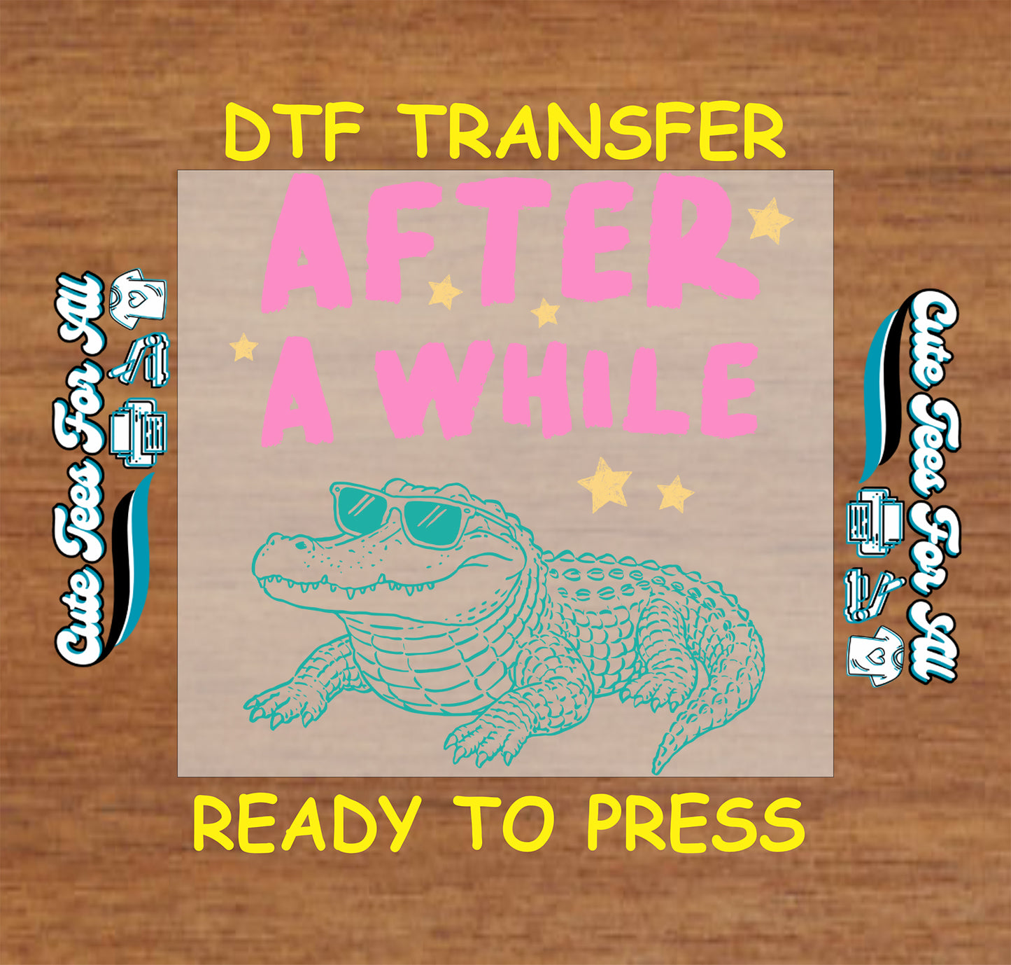 DTF transfer with alligator graphic and text on a wooden background