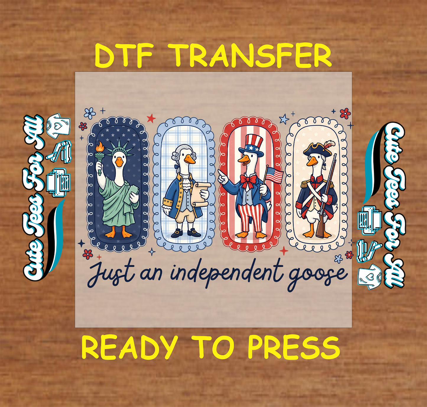Just an Independent Goose patriotic ready to press DTF transfer with illustrated geese