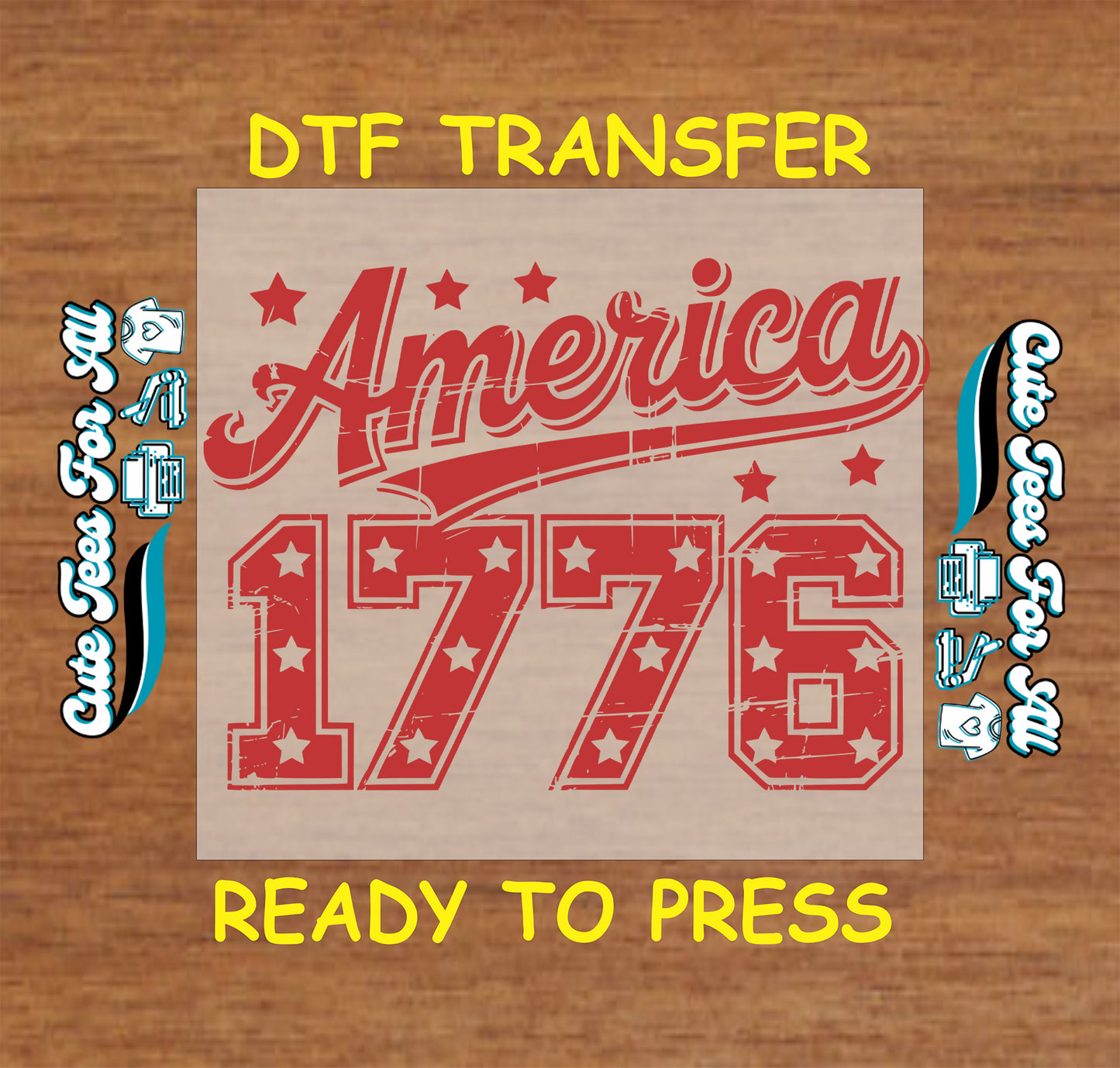 DTF transfer with 'America 1776' design on a wooden background
