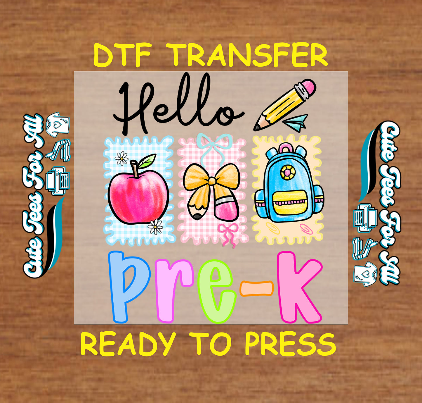 DTF transfer with 'Hello Pre-K' text and educational icons on a wooden background