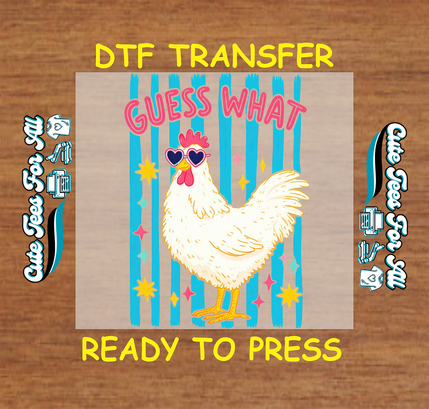 DTF transfer with a chicken design and text on a wooden background